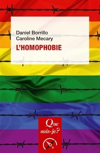 Daniel Borrillo et Caroline Mécary - L'homophobie.