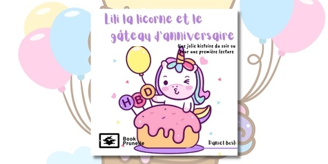 Daniel Bosh - Lili la licorne et le gâteau d'anniversaire.