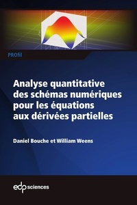 Daniel Bouche et William Weens - Analyse quantitative des schémas numériques pour les équations aux dérivées partielles.