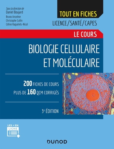 Biologie cellulaire et moléculaire. Tout le cours 3e édition