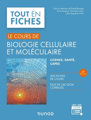 Le cours de biologie cellulaire et moléculaire 4e édition