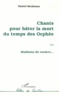 Daniel Boukman - Chants pour hâter la mort du temps des Orphée - Ou Madinina île esclave....