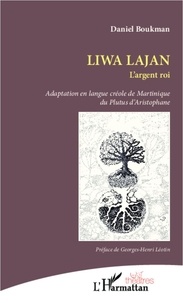 Daniel Boukman - Liwa Lajan - L'argent roi.