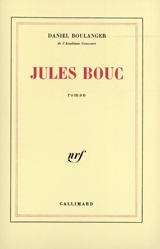 Daniel Boulanger - Jules Bouc.