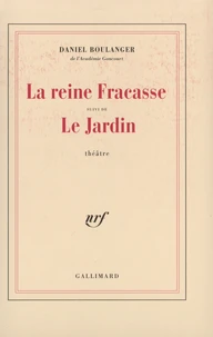 La Reine Fracasse Suivi De Le Jardin