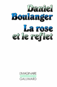 La rose et le reflet