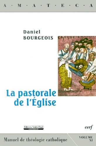 Daniel Bourgeois - La Pastorale De L'Eglise.