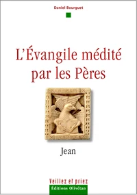 L'Evangile médité par les Pères