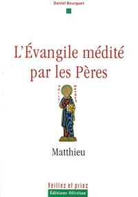 L'Evangile médité par les Pères