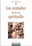 Daniel Bourguet - Les maladies de la vie spirituelle.