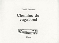 Daniel Bourrion - Chemins du vagabond.
