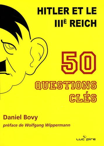 Daniel Bovy - Hitler et le Troisième Reich - 50 Questions clés.