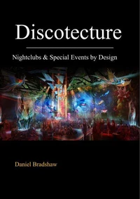 Discotecture: Nightclubs & Special Events By Design