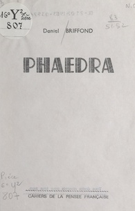 Daniel Briffond - Phaedra.