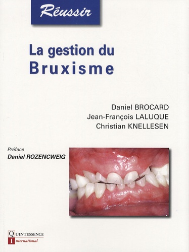 Daniel Brocard et Jean-François Laluque - La gestion du Bruxisme.