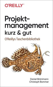 Projektmanagement kurz &amp; gut