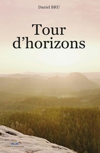 Daniel Bru - Tour d'horizons.