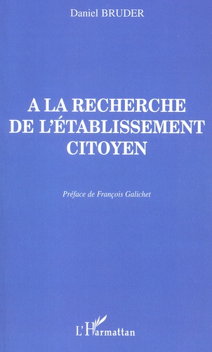 Daniel Bruder - A La Recherche De L'Etablissement Citoyen.