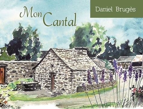Daniel Brugès - Mon Cantal.
