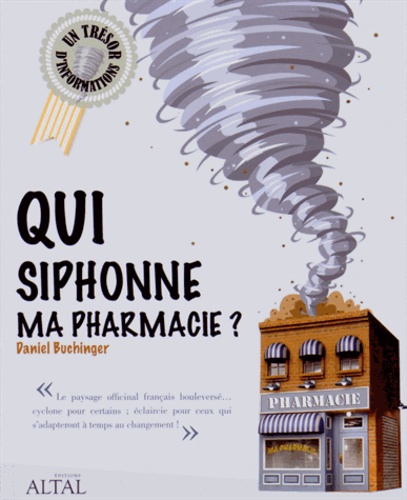 Daniel Buchinger - Qui siphonne ma pharmacie ?.