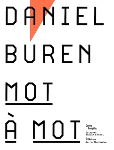 Daniel Buren - Daniel Buren. Mot A Mot.