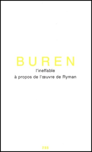 Daniel Buren - L'Ineffable. A Propos De L'Oeuvre De Ryman.