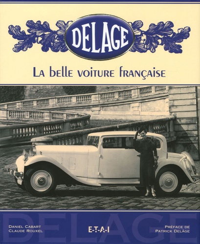 Delage - La belle voiture française de Daniel Cabart - Livre - Decitre