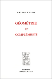 Daniel Caire et Robert Deltheil - Geometrie Et Complements.