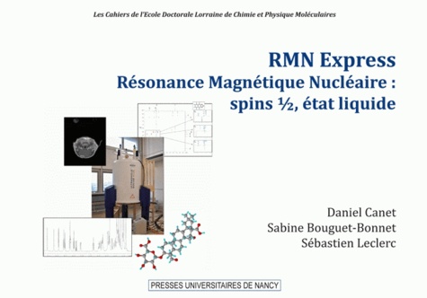 Daniel Canet et Sabine Bouguet-Bonnet - RMN Express résonance magnétique nucléaire : spins 1/2, état liquide.