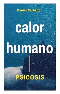  Daniel Carballo - Psicosis - Calor Humano, #7.