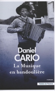 Daniel Cario - La musique en bandoulière.