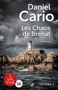 Daniel Cario - Les chaos de Bréhat - 2 volumes.