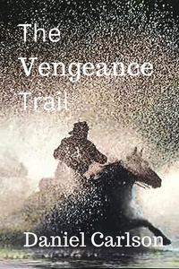  Daniel Carlson - The Vengeance Trail.
