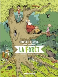 Daniel Casanave et Nelly Boutinot - Hubert Reeves nous explique - tome 2 - La forêt - La forêt.