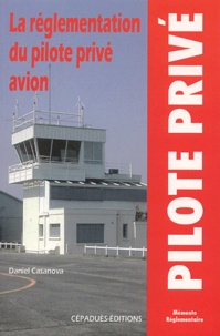 Daniel Casanova - La réglementation du pilote privé avion "PPL".