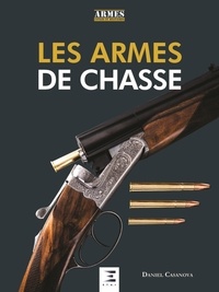 Daniel Casanova - Les armes de chasse.