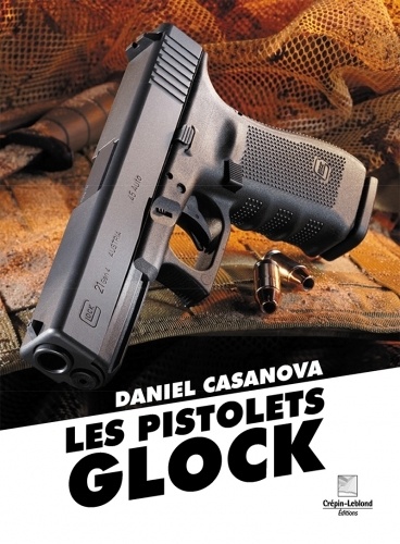 Daniel Casanova - Les pistolets glock.