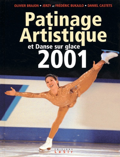 Daniel Castets et Olivier Brajon - Patinage Artistique Et Danse Sur Glace. Saison 2001.
