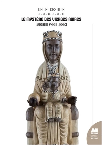 Le mystère des Vierges Noires (Virgini Pariturae)