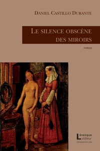 Le silence obscene des miroirs