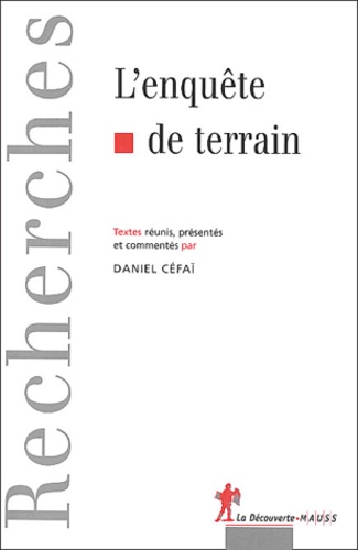 Daniel Céfaï - L'enquête de terrain.
