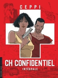 Daniel Ceppi et Paule Ceppi - CH Confidentiel Intégrale : .