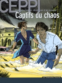 Daniel Ceppi - Stéphane Clément, chroniques d'un voyageur Tome 6 : Captifs du chaos.