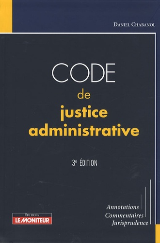 Code de justice administrative 3e édition