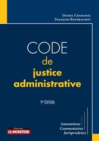 Daniel Chabanol et François Bourrachot - Code de justice administrative.