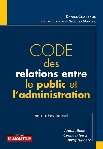 Daniel Chabanol - Code des relations entre le public et l'administration.