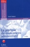Daniel Chabanol - La Pratique Du Contentieux Administratif. 4eme Edition.