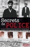Daniel-Charles Luytens - Secrets de police - Les plus célèbres fiches de police du temps passé.