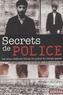 Daniel-Charles Luytens - Secrets de police - Les plus célèbres fiches de police du temps passé.