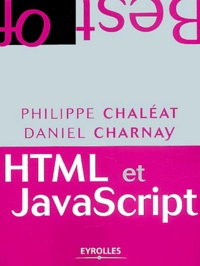 Daniel Charnay et Philippe Chaléat - Html Et Javascript.